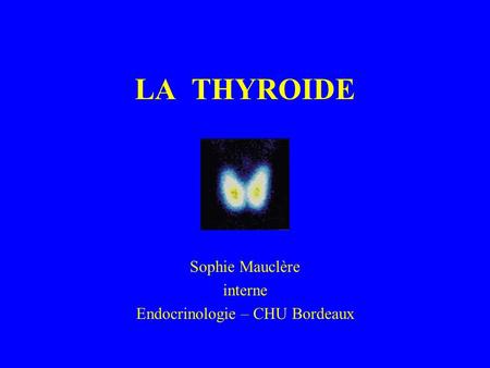 Sophie Mauclère interne Endocrinologie – CHU Bordeaux
