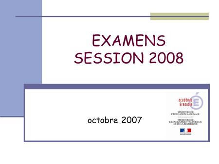 EXAMENS SESSION 2008 octobre 2007. LES EPREUVES 2008 les épreuves obligatoires en CCF les épreuves ponctuelles facultatives les épreuves ponctuelles obligatoires.