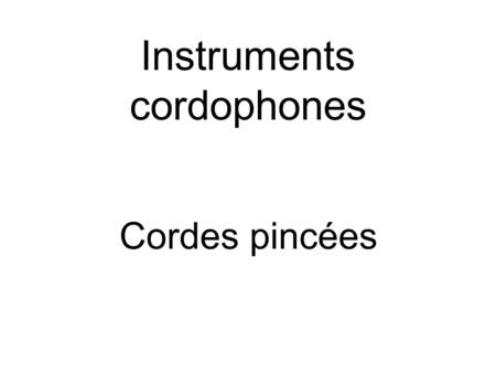 Instruments cordophones
