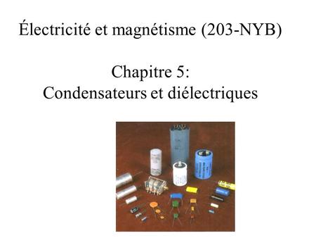 5.1 La capacité Un condensateur est composé de deux conducteurs, appelé armatures, séparés par un isolant. On peut donner aux armatures des charges de.