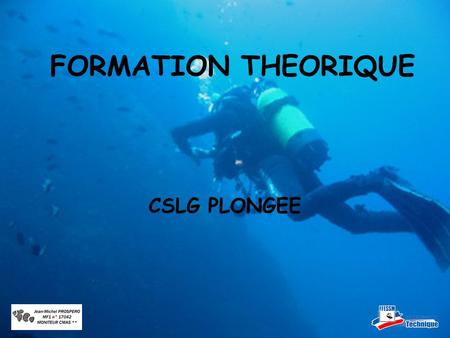 FORMATION THEORIQUE CSLG PLONGEE.