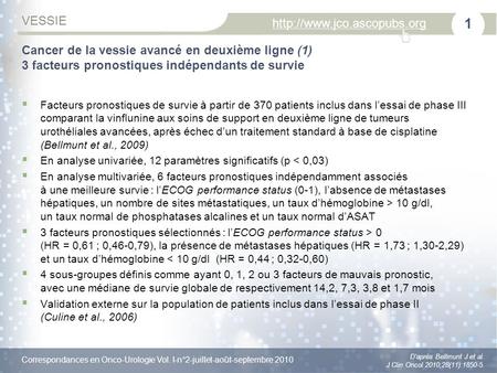 Correspondances en Onco-Urologie Vol. I-n°2-juillet-août-septembre 2010  VESSIE  Facteurs pronostiques de survie à partir de.
