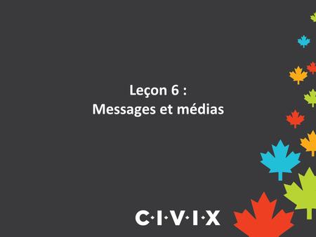Leçon 6 : Messages et médias