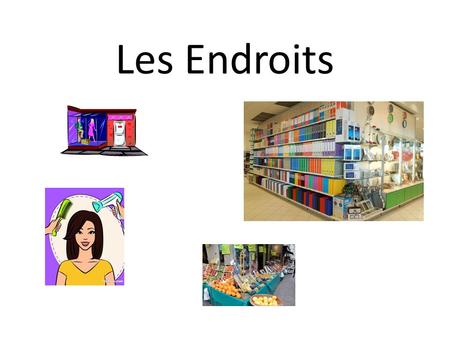 Les Endroits. un magasin / une boutique une librairie-papetrie.