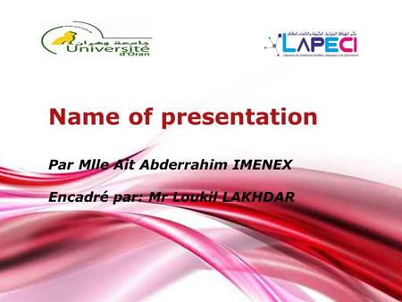 Name of presentation Par Mlle Ait Abderrahim IMENEX