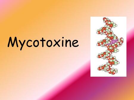 Mycotoxine.