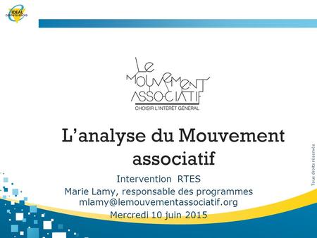 Tous droits réservés L’analyse du Mouvement associatif Intervention RTES Marie Lamy, responsable des programmes Mercredi.