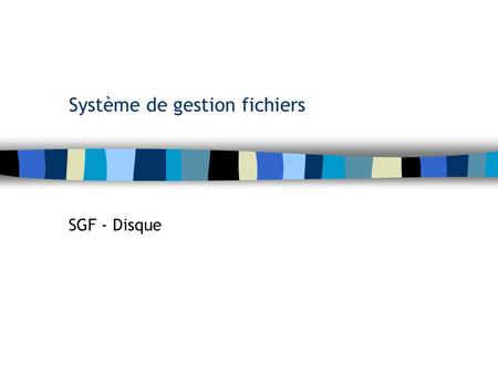 Système de gestion fichiers