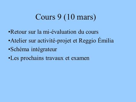 Cours 9 (10 mars) Retour sur la mi-évaluation du cours