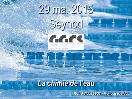 29 mai 2015 Seynod La chimie de l’eau