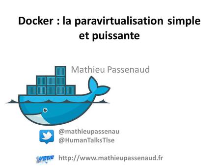 Docker : la paravirtualisation simple et puissante