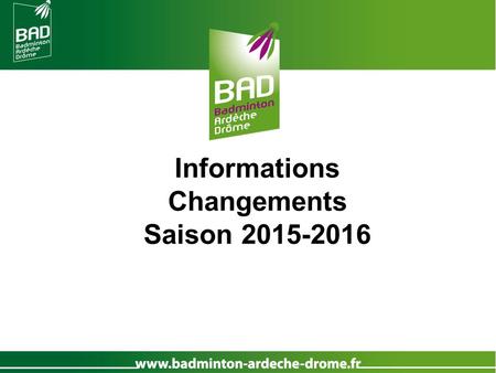 Informations Changements Saison 2015-2016.
