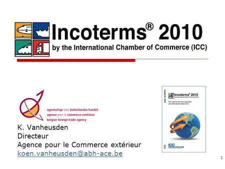 K. Vanheusden Directeur Agence pour le Commerce extérieur koen.vanheusden@abh-ace.be.