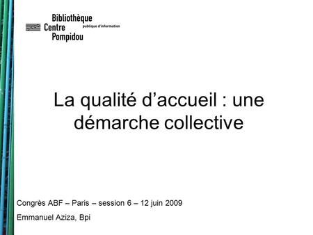 La qualité d’accueil : une démarche collective