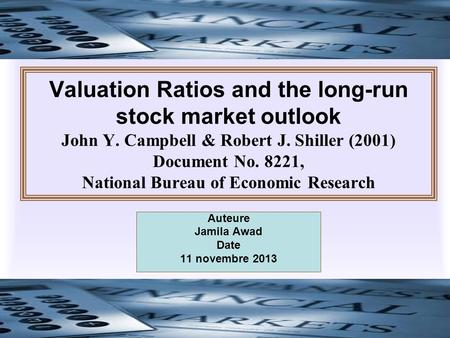 Valuation Ratios and the long-run stock market outlook John Y. Campbell & Robert J. Shiller (2001) Document No. 8221, National Bureau of Economic Research.