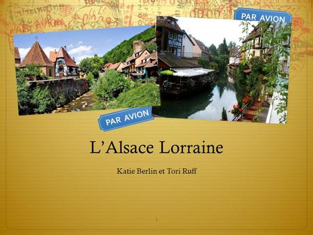 1 L’Alsace Lorraine Katie Berlin et Tori Ruff. Le drapeau d'Alsace lorraine.