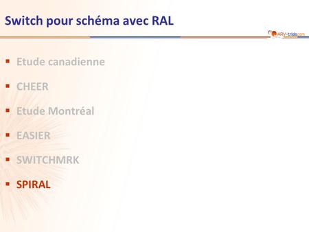 Switch pour schéma avec RAL  Etude canadienne  CHEER  Etude Montréal  EASIER  SWITCHMRK  SPIRAL.