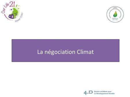 La négociation Climat. Un 4 ème cycle de négociation 1992 – Rio – La réponse à l’alerte qui a suivi la mesure du changement climatique à partir de l’analyse.