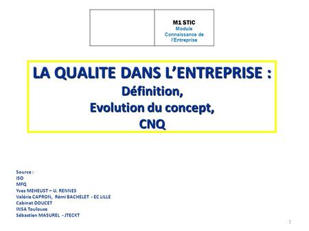 Connaissance de l’Entreprise LA QUALITE DANS L’ENTREPRISE :