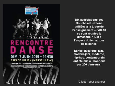 Dix associations des Bouches-du-Rhône affiliées à la Ligue de l’enseignement – FAIL13 se sont réunies le dimanche 7 juin à l’espace Julien autour de la.