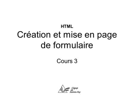 HTML Création et mise en page de formulaire Cours 3.