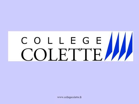 www.collegecolette.fr REUNION CESC 19 MAI 2008 www.collegecolette.fr.