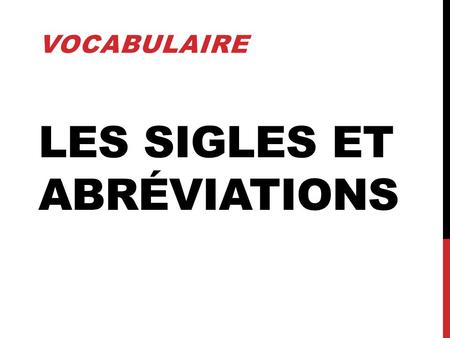 Les sigles et abréviations