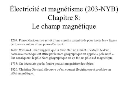 Électricité et magnétisme (203-NYB) Chapitre 8: Le champ magnétique