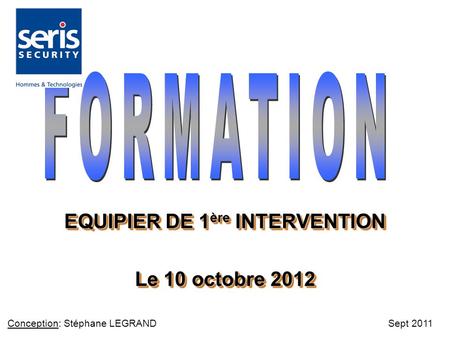 EQUIPIER DE 1ère INTERVENTION Le 10 octobre 2012