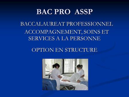 BAC PRO ASSP BACCALAUREAT PROFESSIONNEL