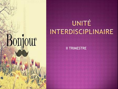 II TRIMESTRE. Connaître moyennant les aspects éthique, lien, cognitif et érotique-corporel, ma sexualité.