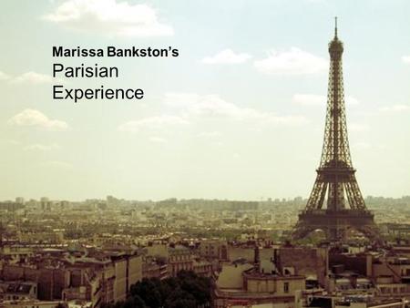 Marissa Bankston’s Parisian Experience