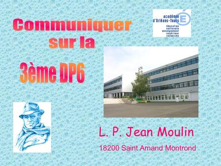 L. P. Jean Moulin 18200 Saint Amand Montrond. Rencontres avec les personnes âgées de la maison de retraite « du Champ Nadot » Echanges avec l’I.M.E.