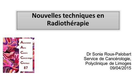 Nouvelles techniques en Radiothérapie