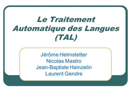 Le Traitement Automatique des Langues (TAL)
