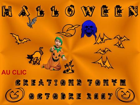 AU CLIC L'Halloween ou l'Hallowe'en est une fête qui se déroule dans la nuit du 31 octobre au 1er novembre. Elle est fêtée principalement au Canada et.