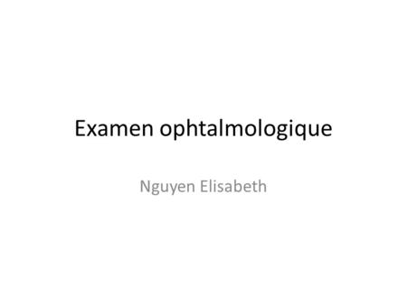 Examen ophtalmologique