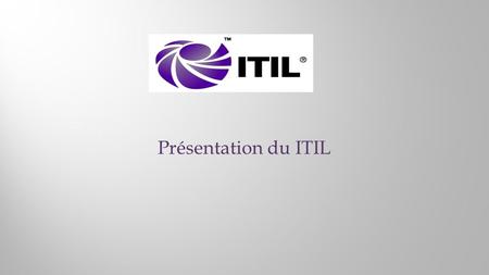 Présentation du ITIL.