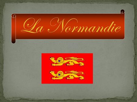 La Normandie.