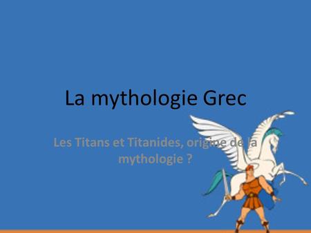 Les Titans et Titanides, origine de la mythologie ?