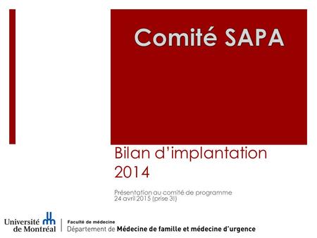 Bilan d’implantation 2014 Présentation au comité de programme 24 avril 2015 (prise 3!)