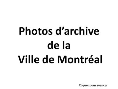 Photos d’archive de la Ville de Montréal