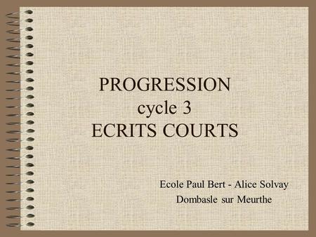 PROGRESSION cycle 3 ECRITS COURTS