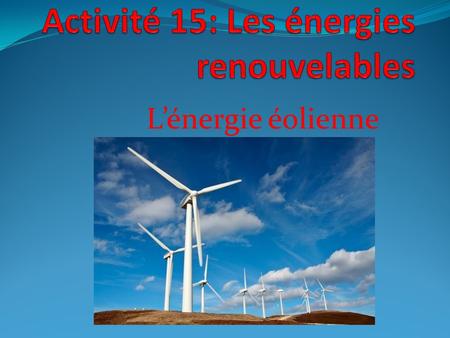 Activité 15: Les énergies renouvelables