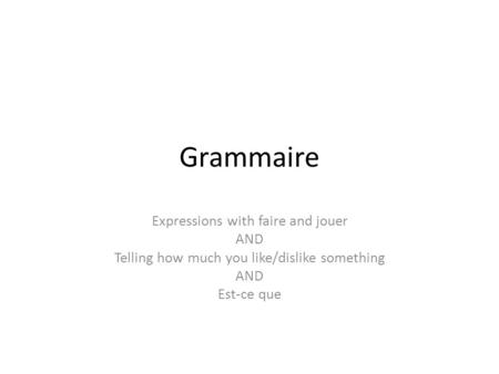 Grammaire Expressions with faire and jouer AND