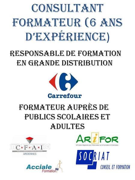 CONSULTANT FORMATEUR (6 ans d’expérience)