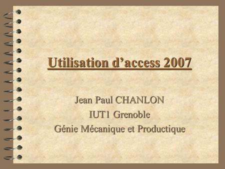 Jean Paul CHANLON IUT1 Grenoble Génie Mécanique et Productique