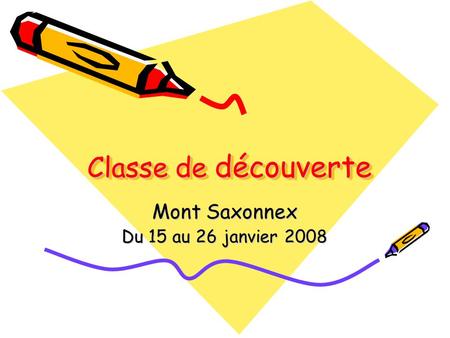 Mont Saxonnex Du 15 au 26 janvier 2008