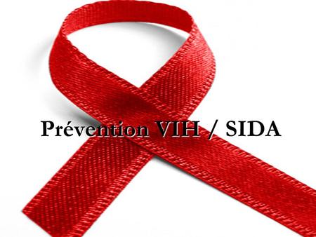 Prévention VIH / SIDA.