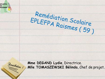 Remédiation Scolaire EPLEFPA Raismes ( 59 )
